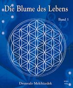 Die Blume des Lebens – Band 1