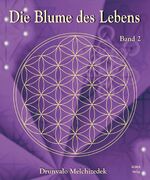 Drunvalo MELCHIZEDEK: Die Blume des Lebe Drunvalo MELCHIZEDEK: Die Blume des Lebe