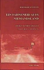 Ein Fahneneid aufs Niemandsland - Literatur über Grenzen