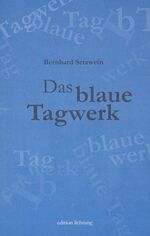 ISBN 9783929517477: Das blaue Tagwerk - Fast nichts 1997 bis 2009