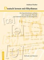 ISBN 9783929526844: Deutsch lernen mit Rhythmus – Der Sprechrhythmus als Basis einer integrierten Phonetik im Unterricht Deutsch als Fremdsprache – Methode und Material