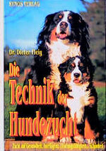 ISBN 9783929545319: Die Technik der Hundezucht