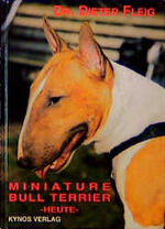 ISBN 9783929545982: Miniature Bull Terrier - heute