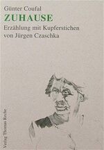 ISBN 9783929566093: Zuhause – Erzählung mit vier Kupferstichen von Jürgen Czaschka