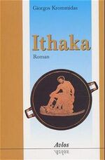 ISBN 9783929634464: Ithaka: Roman Krommidas, Giorgos