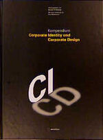 ISBN 9783929638097: Kompendium Corporate Identity und Corporate Design