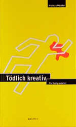 ISBN 9783929638288: Tödlich kreativ