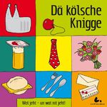 ISBN 9783929721140: Dä kölsche Knigge – Wat jeht un wat nit jeht