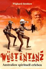 ISBN 9783929735017: Wüstentanz Australien spirituell erleben