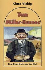 Vom Müller-Hannes – Roman aus der Eifel