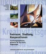 ISBN 9783929797565: Freiraum, Siedlung, Kooperationen