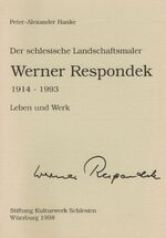 ISBN 9783929817058: Der schlesische Landschaftsmaler Werner Respondek 1914-1993 - Leben und Werk