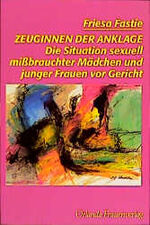 ISBN 9783929823080: Zeuginnen der Anklage - Die Situation sexuell missbrauchter Mädchen und junger Frauen vor Gericht