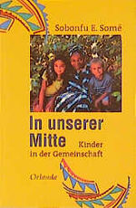 ISBN 9783929823684: In unserer Mitte - Kinder in der Gemeinschaft