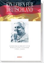 ISBN 9783929886245: Ein Leben für Deutschland – Gedenkschrift für Wolfgang Venohr 1925-2005