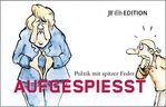 ISBN 9783929886689: Aufgespiesst - Politik mit spitzer Feder