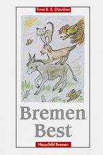 ISBN 9783929902327: Bremen Best - Bremen: liebenswert, lobenswert, lebenswert