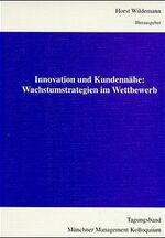 ISBN 9783929918847: Innovation und Kundennähe - Wachstumsstrategien im Wettbewerb. Tagungsband Münchener Management Kolloquium 1996