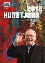 KUNSTJAHR 2012 – Die Zeitschrift, die Bilanz zieht