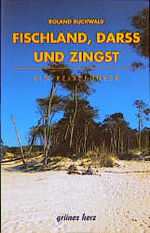 Fischland, Darss, Zingst – Landschafts- und Reiseführer für Wanderer, Wassersportler, Rad- und Autofahrer