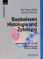 ISBN 9783930007141: Basiswissen Histologie und Zytologie. Arbeitsbuch für MTA und BTA