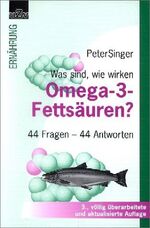 ISBN 9783930007172: Was sind, wie wirken Omega-3-Fettsäuren? – 44 Fragen - 44 Antworten