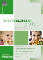 ISBN 9783930007233: Kinderernährung aktuell – Schwerpunkte für Gesundheitsförderung und Prävention