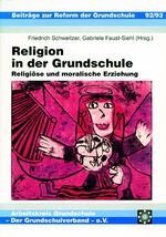 ISBN 9783930024353: Religion in der Grundschule: Religiöse und moralische Erziehung (Beiträge zur Reform der Grundschule)