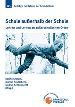 Schule außerhalb der Schule – Lehren und Lernen an außerschulischen Orten