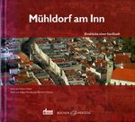 ISBN 9783930033256: Mühldorf am Inn – Eindrücke einer Inn-Stadt