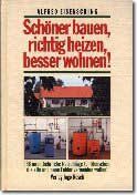 ISBN 9783930039210: Schöner bauen, richtig heizen, besser wohnen! Eisenschink, Alfred