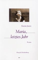 ISBN 9783930041343: Maria, letztes Jahr