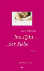 ISBN 9783930041510: Ins Licht der Liebe