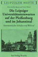 ISBN 9783930076116: Die Leipziger Universitätssternwarten auf der Pleissenburg und im Johannistal – Astronomische Schulen von Weltruf