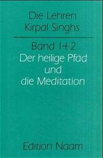 Band 1/2., Der heilige Pfad und Die Meditation