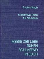 ISBN 9783930103409: Meere der Liebe ruhen schlafend in Euch