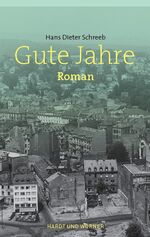 Schreeb, Hans Dieter: Gute Jahre - Sonde