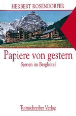 Papiere von gestern - Szenen im Berghotel