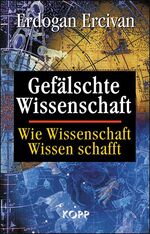 Ercivan Erdogan: Gefälschte Wissenschaft