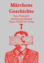 ISBN 9783930304011: Märchens Geschichte. Neue Phantastik- und Horrorgeschichten.