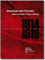 ISBN 9783930370344: Zwischen den Fronten. Leben und Sterben im Ersten Weltkrieg.