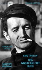 ISBN 9783930378456: Hard Travelin´ - Das Woody Guthrie Buch. Songtexte und Essays