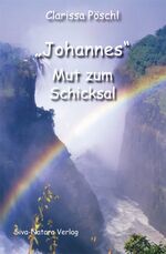ISBN 9783930403363: Johannes - Mut zum Schicksal