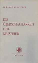 ISBN 9783930428014: Die Überschaubarkeit der Messfeier