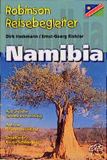 Namibia - [ausführliche Landesbeschreibung ; alles zur Reisevorbereitung ; detaillierte Routenschilderung]