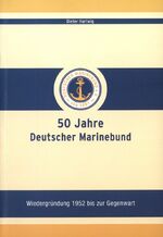 ISBN 9783930510795: 50 Jahre Deutscher Marinebund - Wiedergründung bis zur Gegenwart