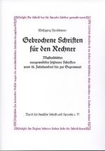 ISBN 9783930540273: Gebrochene Schriften für den Rechner – Musterblätter ausgewählter setzbarer Schriften vom 16. Jahrhundert bis zur Gegenwart