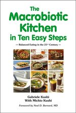 ISBN 9783930564408: The Macrobiotic Kitchen in Ten Easy Steps - - Balanced Eating in the 21st Century -