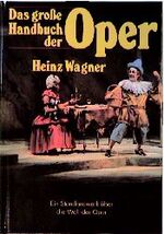 Das große Handbuch der Oper - Heinz Wagn