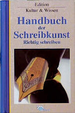 ISBN 9783930656448: Handbuch der Schreibkunst: Richtig schreiben - aber wie? - Von Der Kurzgeschichte bis zum Roman, Gedichte